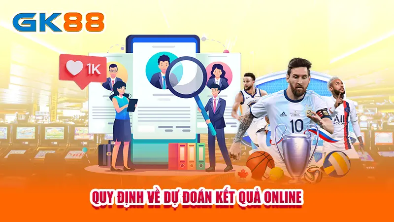 quy-dinh-ve-du-doan-ket-qua-online 