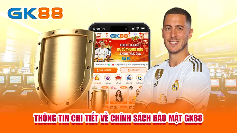 thong-tin-chi-tiet-ve-chinh-sach-bao-mat-gk88 