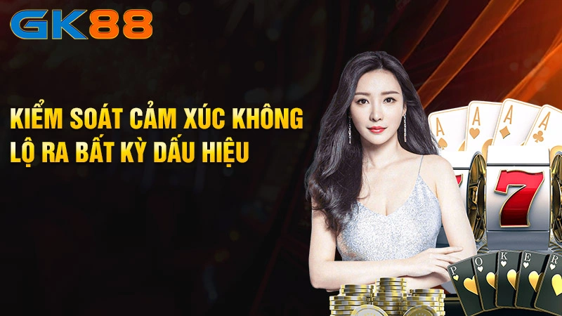 Kiem-soat-cam-xuc-khong-lo-ra-bat-ky-dau-hieu