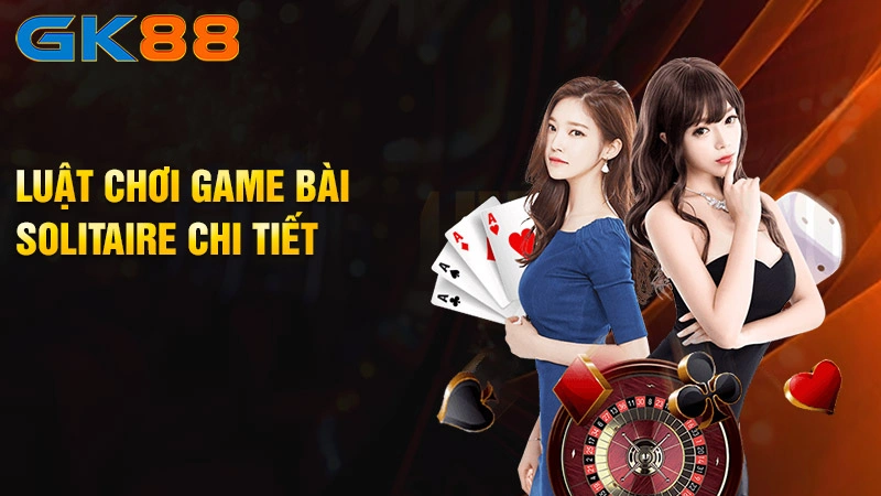 Luat-choi-game-bai-solitaire-chi-tiet