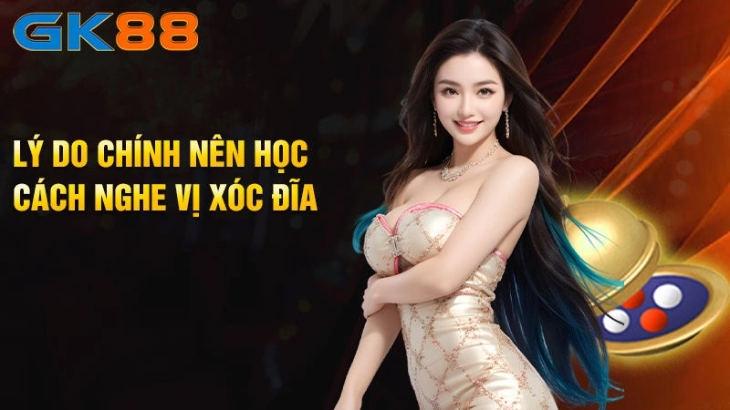 Ly-do-chinh-nen-hoc-cach-nghe-vi-xoc-dia