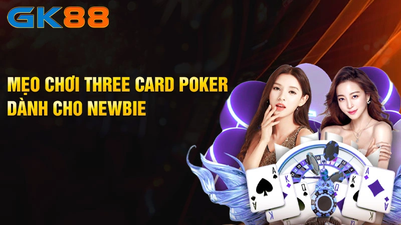Meo-choi-Three-Card-Poker-danh-cho-newbie