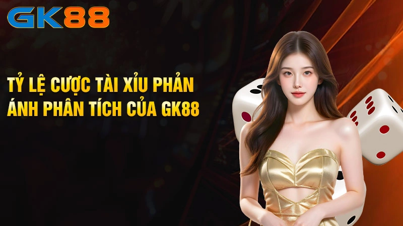 Ty-le-cuoc-tai-xiu-phan-anh-phan-tich-cua-GK88