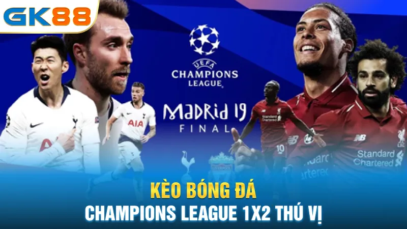 keo-bong-da-champions-league-1x2-thu-vi