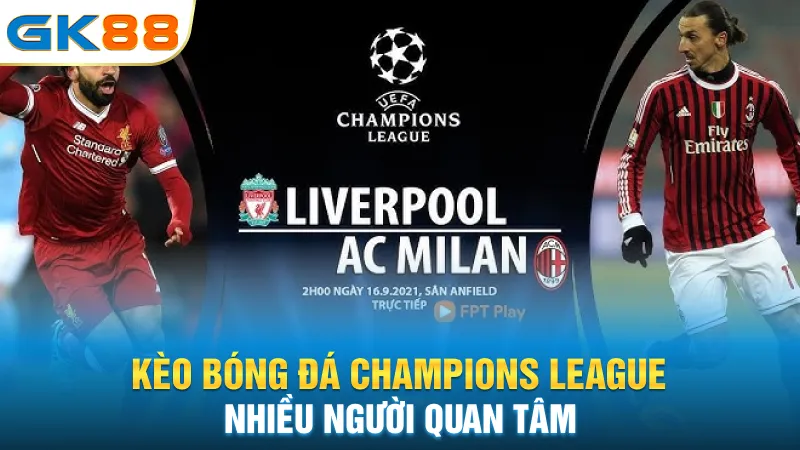keo-bong-da-champions-league-nhieu-nguoi-quan-tam