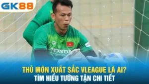 thu-mon-xuat-sac-vleague-la-ai-tim-hieu-tuong-tan-chi-tiet