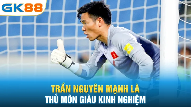 tran-nguyen-manh-la-thu-mon-giau-kinh-nghiem